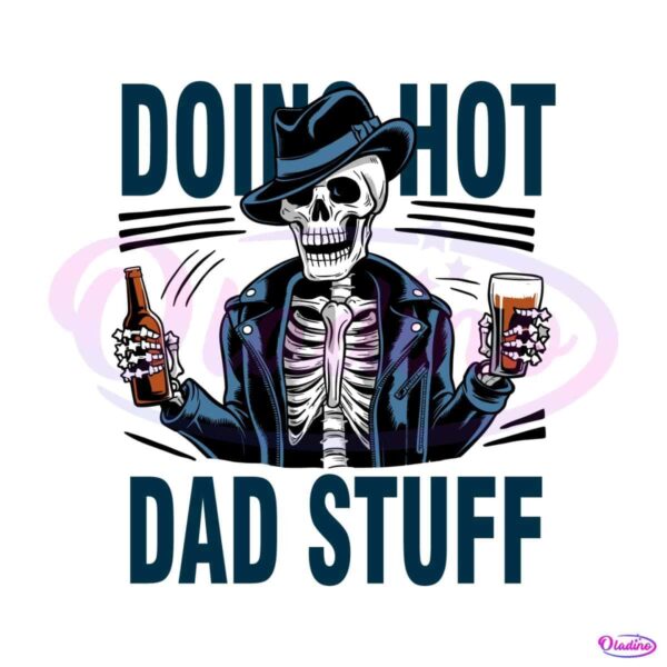 funny-fathers-day-doing-hot-dad-stuff-svg