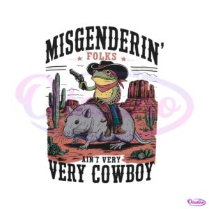 misgendering-folks-aint-very-cowboy-png