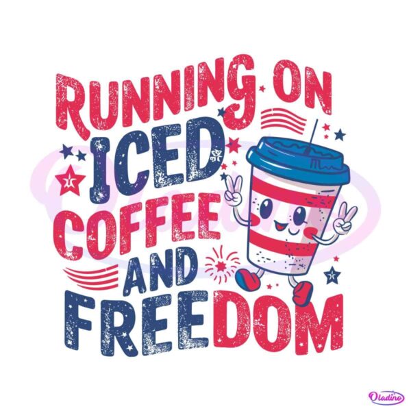 america-running-on-iced-coffee-and-freedom-svg