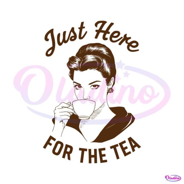 funny-just-here-for-the-tea-svg