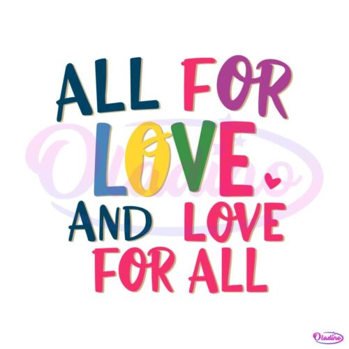 pride-ally-era-all-for-love-and-love-for-all-svg