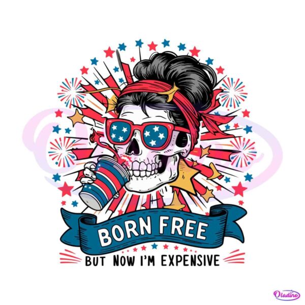 born-free-but-now-im-expensive-messy-bun-skull-svg