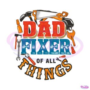 dad-fixer-of-all-the-things-father-tool-png