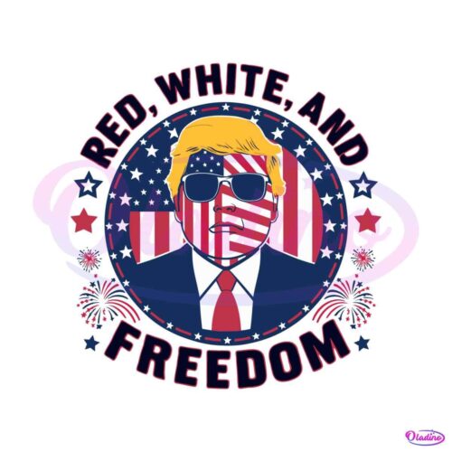 trump-4th-of-july-red-white-and-freedom-svg