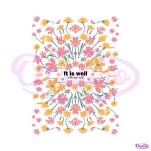 flower-it-is-well-with-my-soul-svg