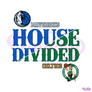 house-divided-boston-celtics-vs-dallas-mavericks-svg