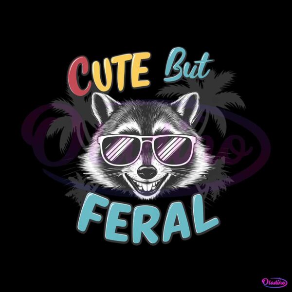 Cute But Feral Funny Meme PNG