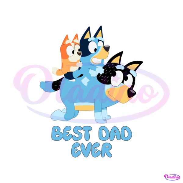 best-dad-ever-bluey-happy-fathers-day-svg