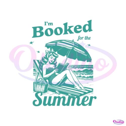 im-booked-for-the-summer-bookish-svg