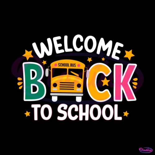 the-bus-welcome-back-to-school-first-day-of-school-svg