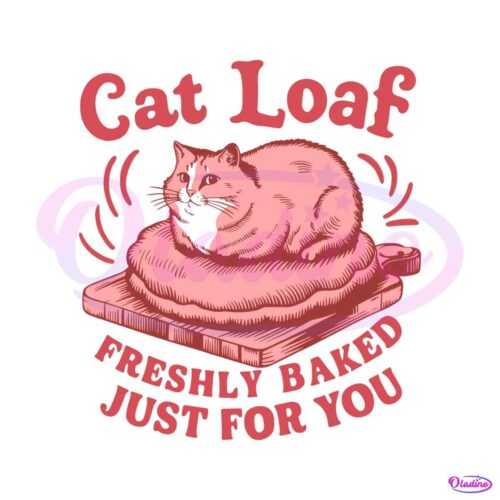 cat-loaf-freshly-baked-just-for-you-svg