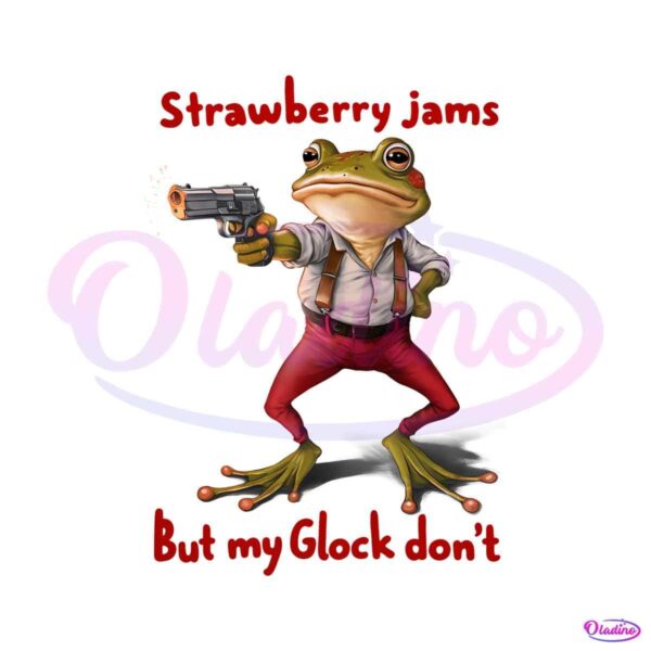 funny-meme-frog-strawberry-jams-but-my-glock-dont-png