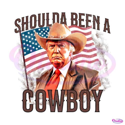 trump-shoulda-been-a-cowboy-png