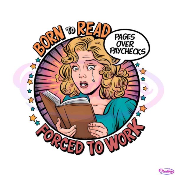 retro-bookish-born-to-read-forced-to-work-png