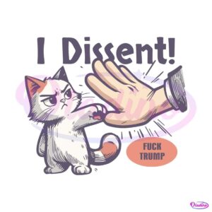 i-dissent-fuck-trump-anti-supreme-court-svg