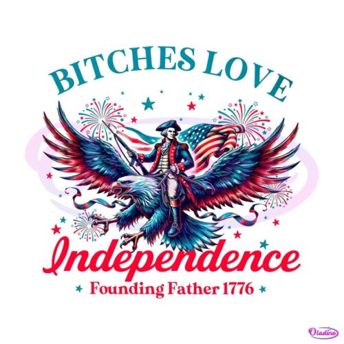 bitches-love-independence-patriotic-eagle-png