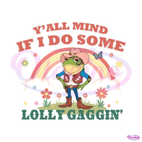 frog-meme-yall-mind-if-i-do-some-lollygagging-svg