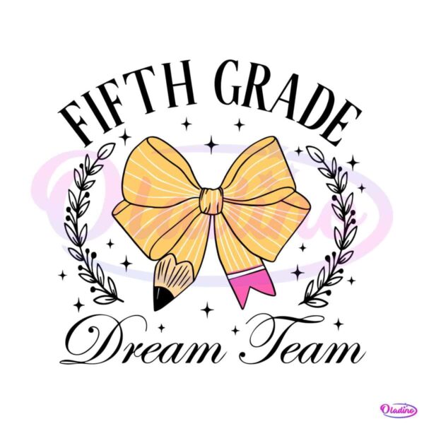 fifth-grade-dream-team-pencil-coquette-bow-svg