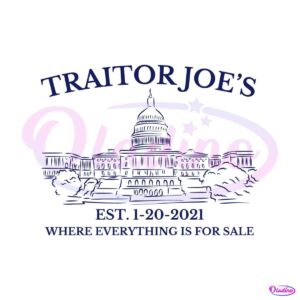 traitor-joe-where-everything-is-for-sale-svg