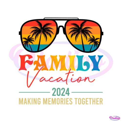 summer-family-vacation-2024-making-memories-together-svg