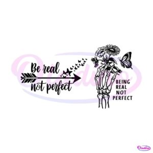 be-real-not-perfect-flower-skeleton-hand-svg