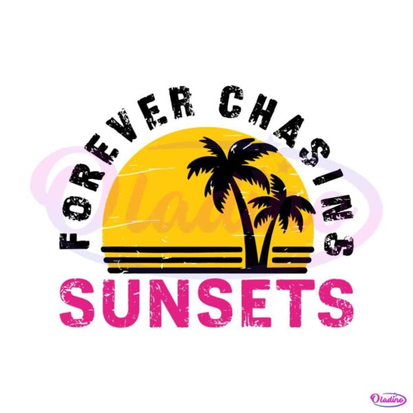 summer-vibes-forever-chasing-sunsets-svg