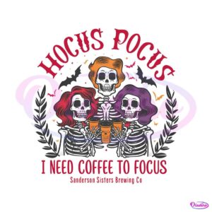 funny-hocus-pocus-i-need-coffee-to-focus-brewing-co-png