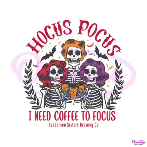 funny-hocus-pocus-i-need-coffee-to-focus-brewing-co-png