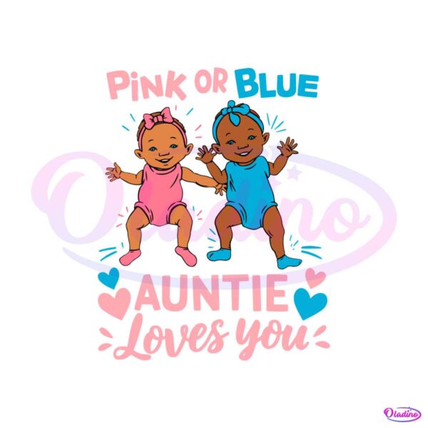 custom-pink-or-blue-auntie-loves-you-svg