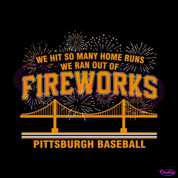 pittsburgh-baseball-we-ran-out-of-fireworks-svg
