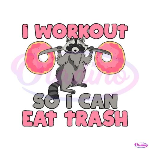 raccoon-i-workout-so-i-can-eat-trash-svg