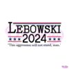 lebowski-2024-this-aggression-will-not-stand-svg