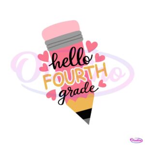 hello-fourth-grade-pencil-grade-level-svg