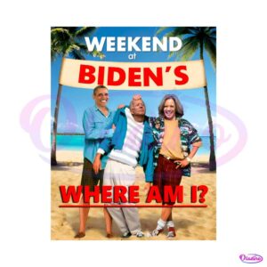 weekend-at-bidens-where-am-i-png