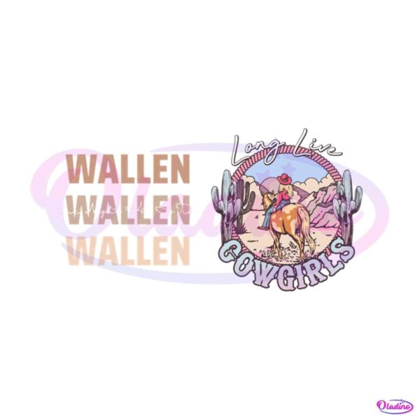 wallen-one-night-at-a-time-long-live-cowgirls-svg