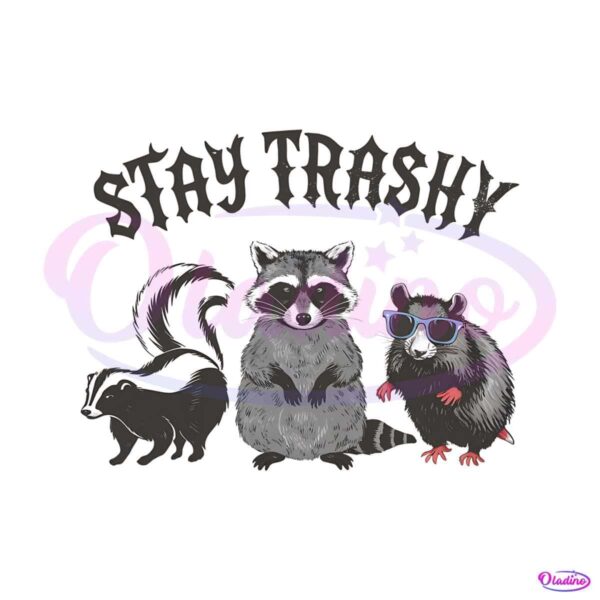 stay-trashy-raccoon-opossums-funny-animal-png