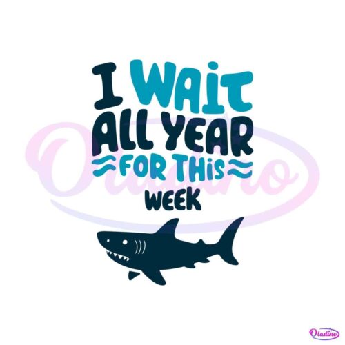 summer-vibes-shark-i-wait-all-year-for-this-week-svg