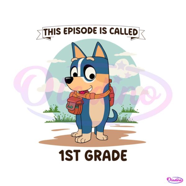 blue-dog-this-episode-is-called-1st-grade-svg