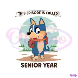 blue-dog-this-episode-is-called-senior-year-svg