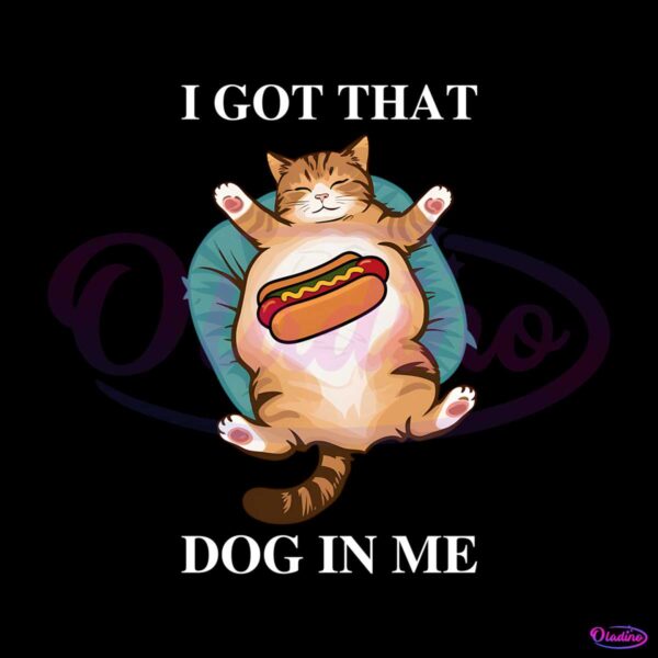 i-got-that-dog-in-me-funny-cat-png