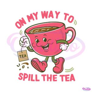 pink-teacup-on-my-way-to-spill-the-tea-svg