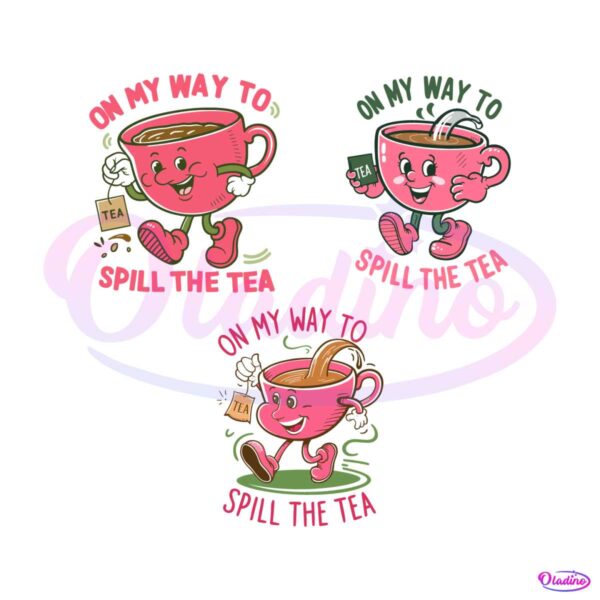 on-my-way-to-spill-the-tea-svg-bundle