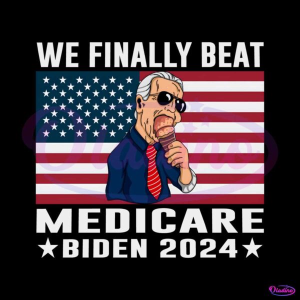 we-finally-beat-medicare-biden-2024-campaign-png