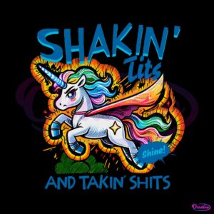 funny-unicorn-shakin-tits-and-takin-shits-png