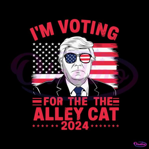 im-voting-for-the-alley-cat-2024-funny-election-svg