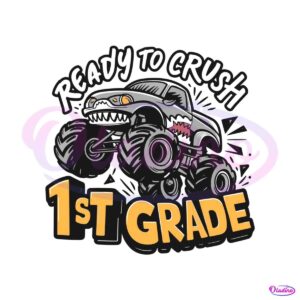 im-ready-to-crush-1st-grade-back-to-school-svg