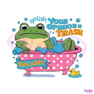 frog-meme-splish-splash-your-opinion-is-trash-svg