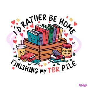 id-rather-be-home-finishing-my-tbr-pile-svg