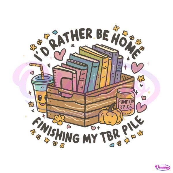 id-rather-be-home-finishing-my-tbr-pile-png