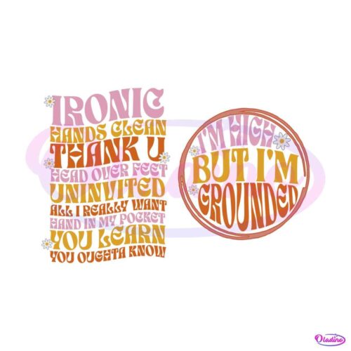 alanis-morissette-im-high-but-im-grounded-svg